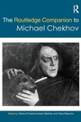 Cover: The Routledge Companion to Michael Chekhov - Routledge