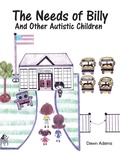 Cover: The Needs of Billy and Other Autistic Children - AUTHORHOUSE