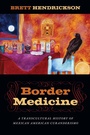 Cover: Border Medicine - New York University Press