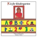 Cover: K is for kindergarten - Xlibris