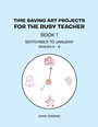 Cover: Time Saving Art Projects for the Busy Teacher - Xlibris