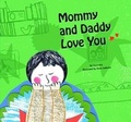 Cover: Mommy and Daddy Love You - Norwood House Press
