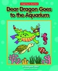 Cover: Dear Dragon Goes to the Aquarium - Norwood House Press