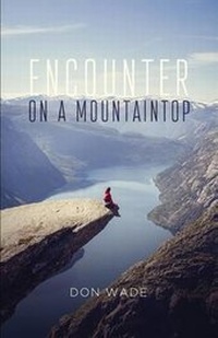 Enlarge image Cover: Encounter on a Mountaintop - Tate Publishing & Enterprises