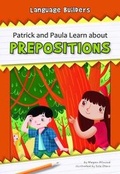 Cover: Patrick and Paula Learn about Prepositions - Norwood House Press