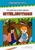 Cover: Iris and Ian Learn about Interjections - Norwood House Press