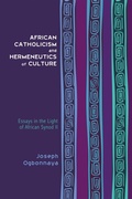 Cover: African Catholicism and Hermeneutics of Culture - Wipf and Stock Publishers