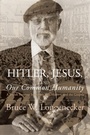 Cover: Hitler, Jesus, and Our Common Humanity - Wipf and Stock Publishers