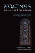 Cover: Aquinas on Israel and the Church - Wipf and Stock Publishers
