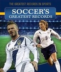 Cover: Soccer's Greatest Records - PowerKids Press