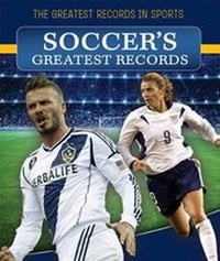 Enlarge image Cover: Soccer's Greatest Records - PowerKids Press