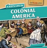 Enlarge image Cover: A Kid's Life in Colonial America - PowerKids Press