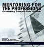 Cover: Mentoring for the Professions - Information Age Publishing
