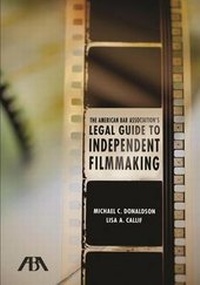 Enlarge image Cover: The American Bar Association's Legal Guide to Independent Filmmaking - American Bar Association