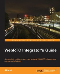 Abbildung von: WebRTC Integrator's Guide - Packt Publishing