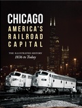Cover: Chicago: America's Railroad Capital - Voyageur Press