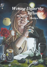 Enlarge image Cover: Writing Under the Influence - Lulu Press Inc
