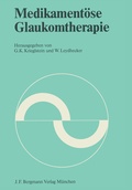 Cover: Medikament&ouml;se Glaukomtherapie - J.F. Bergmann-Verlag