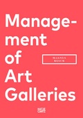 Cover: Management of Art Galleries - Hatje Cantz Verlag
