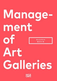 Abbildung von: Management of Art Galleries - Hatje Cantz Verlag
