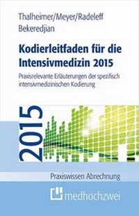 Abbildung von: Kodierleitfaden für die Intensivmedizin 2015 - medhochzwei Verlag