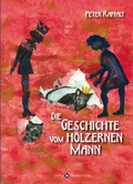 Cover: Die Geschichte vom h&ouml;lzernen Mann - Fuchs, Monika