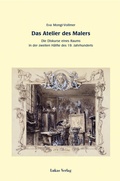 Cover: Das Atelier des Malers - Lukas Verlag f&uuml;r Kunst- und Geistesgeschichte