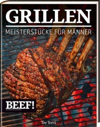 Enlarge image Cover: BEEF! GRILLEN - Tre Torri Verlag