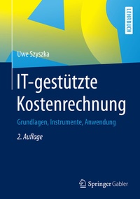 Abbildung von: IT-gestützte Kostenrechnung - Springer Gabler