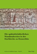Cover: Die sp&auml;tmittelalterlichen Wandmalereien in der Dorfkirche zu Demerthin - Lukas Verlag f&uuml;r Kunst- und Geistesgeschichte
