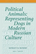 Cover: Political Animals: Representing Dogs in Modern Russian Culture - Rodopi