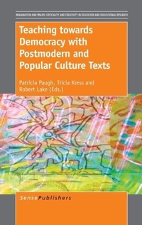 Enlarge image Cover: Teaching towards Democracy with Postmodern and Popular Culture Texts - Brill