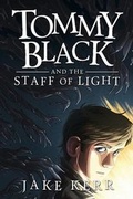 Cover: Tommy Black and the Staff of Light - Currents & Tangents Press
