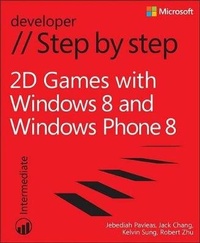 Enlarge image Cover: 2D Games with Windows and Windows Phone Step by Step - Microsoft Press
