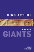 Cover: King Arthur: pocket GIANTS - The History Press Ltd