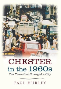Enlarge image Cover: Chester in the 1960s - Amberley Publishing