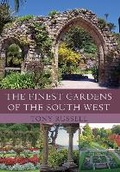 Cover: The Finest Gardens of the South West - Amberley Publishing