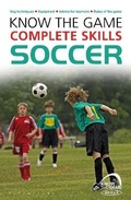 Cover: Know the Game: Complete skills: Soccer - Bloomsbury Sport