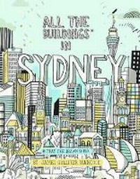 Abbildung von: All the Buildings in Sydney - Hardie Grant Books