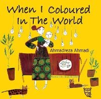 Enlarge image Cover: When I Coloured in the World - Tiny Owl Publishing Ltd