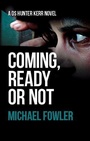 Cover: Coming, Ready or Not - Caffeine Nights Publishing
