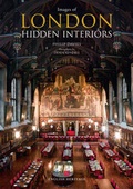 Cover: Images of London Hidden Interiors - Atlantic Publishing, Croxley Green