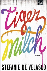 Enlarge image Cover: Tigermilch - Kiepenheuer & Witsch