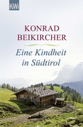 Cover: Eine Kindheit in S&uuml;dtirol - Kiepenheuer & Witsch