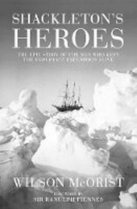 Abbildung von: Shackleton's Heroes - Robson Press