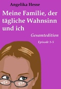 Cover: Meine Familie, der t&auml;gliche Wahnsinn und ich - BookRix
