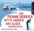 Cover: Wie Frank Derrick mit 81 Jahren das Gl&uuml;ck kennenlernte - L&uuml;bbe Audio