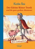 Cover: Der kleine Ritter Trenk und die ganz gro&szlig;en Abenteuer - Oetinger