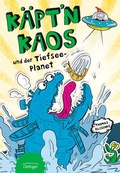 Cover: K&auml;pt'n Kaos 3. K&auml;pt'n Kaos und der Tiefsee-Planet - Oetinger