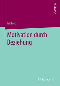 Abbildung von: Motivation durch Beziehung - Springer VS